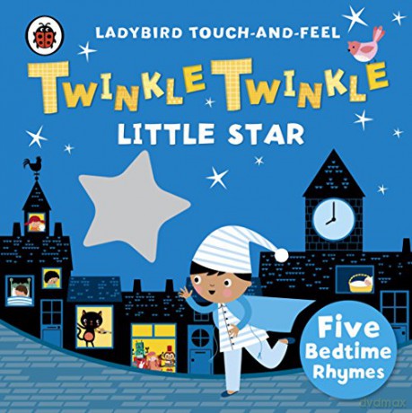 Twinkle, Twinkle, Little Star: Ladybird Touch and Feel Rhymes - Ladybird [KSIĄŻKA]