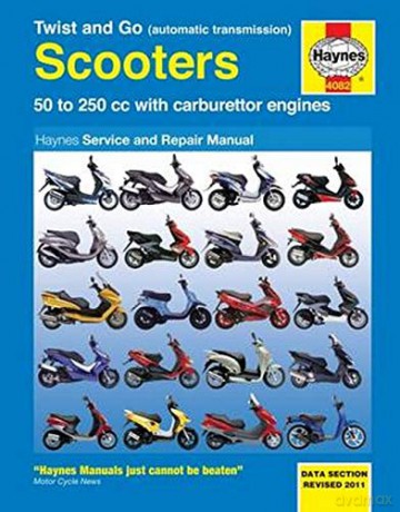 Twist and Go (automatic transmission) Scooters Service and Repair Manual 50-250cc with carburettor engines - Anon [KSIĄŻKA]