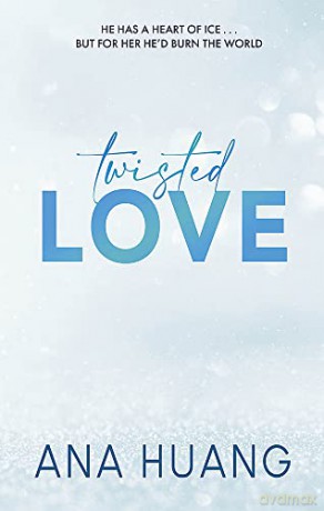 Twisted Love: the TikTok sensation! Fall into a world of addictive romance... - Ana Huang [KSIĄŻKA]
