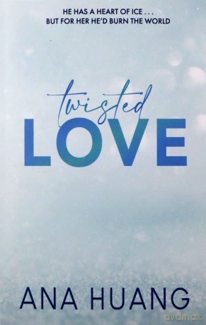 Twisted Love: the TikTok sensation! Fall into a world of addictive romance... - Ana Huang [KSIĄŻKA]