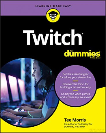 Twitch For Dummies - Tee Morris [KSIĄŻKA]