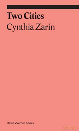 Two Cities: Cynthia Zarin (Ekphrasis) - Cynthia Zarin [KSIĄŻKA]