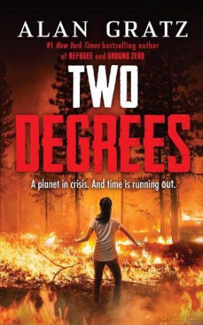 Two Degrees: A Breathtaking Action-Packed Story on Climate Change from New York Times Bestselling Author Alan Gratz - Alan Gratz [KSIĄŻKA]