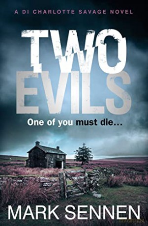 Two Evils: A DI Charlotte Savage Novel - Mark Sennen [KSIĄŻKA]