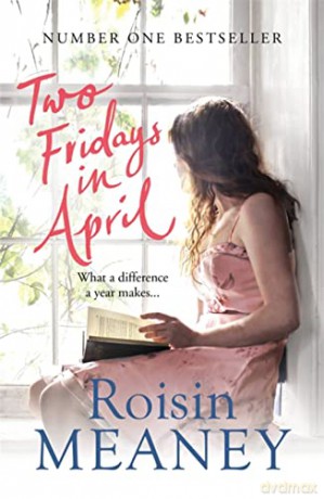 Two Fridays in April: From the Number One Bestselling Author - Roisin Meaney [KSIĄŻKA]