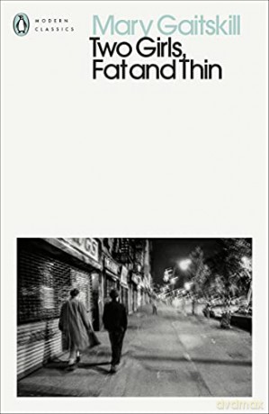 Two Girls, Fat and Thin (Penguin Modern Classics) - Mary Gaitskill [KSIĄŻKA]