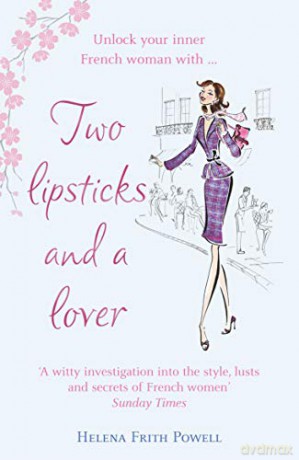 Two Lipsticks and a Lover - Helena Frith Powell [KSIĄŻKA]