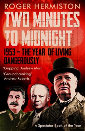 Two Minutes to Midnight: 1953 - The Year of Living Dangerously - Roger Hermiston [KSIĄŻKA]
