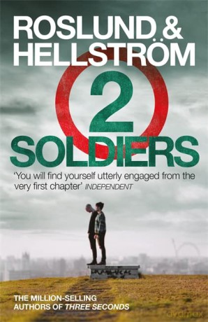 Two Soldiers: Ewert Grens 5 (DCI Ewert Grens) - Anders Roslund [KSIĄŻKA]