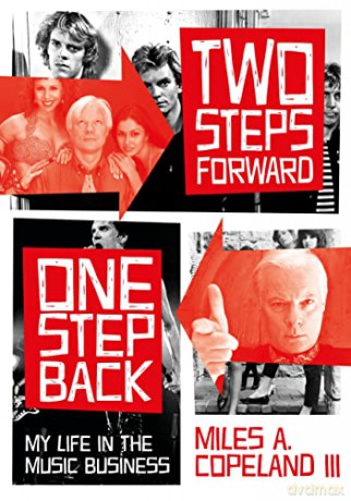 Two Steps Forward, One Step Back: My Life In The Music Business - Miles A. Copeland III [KSIĄŻKA]