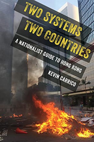 Two Systems, Two Countries: A Nationalist Guide to Hong Kong - Kevin [KSIĄŻKA]