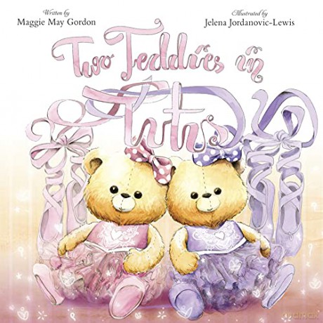 Two Teddies in Tutus - Maggie May Gordon [KSIĄŻKA]