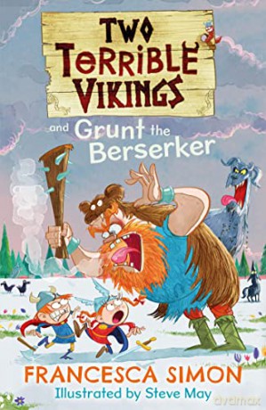 Two Terrible Vikings and Grunt the Berserker - Francesca Simon [KSIĄŻKA]