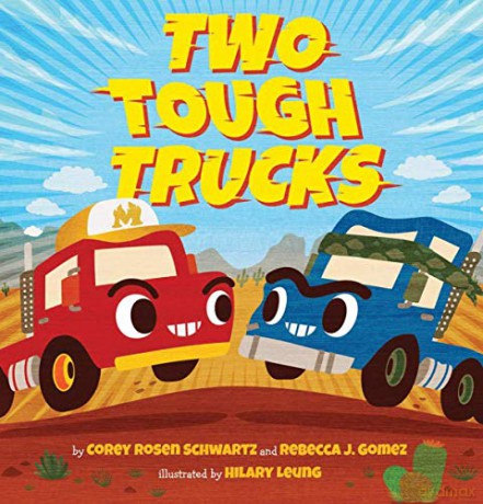 Two Tough Trucks - Corey Rosen Schwartz [KSIĄŻKA]