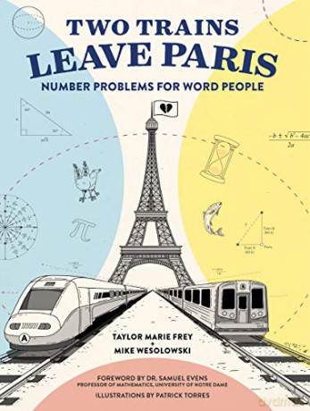 Two Trains Leave Paris: Number Problems for Word People - Taylor Frey [KSIĄŻKA]