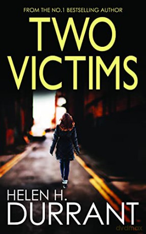 TWO VICTIMS - an absolutely gripping crime mystery with a massive twist (Detective Rachel King Thrillers Book 2) - Helen H. DURRANT [KSIĄŻKA]