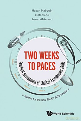 Two Weeks To Paces: Practical Assessment Of Clinical Examination Skills - Hasan Haboubi [KSIĄŻKA]
