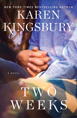 Two Weeks: A Novel - Karen Kingsbury [KSIĄŻKA]