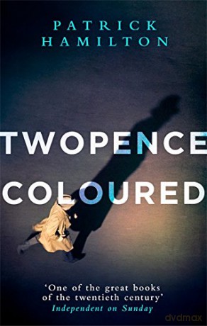 Twopence Coloured - Patrick Hamilton [KSIĄŻKA]