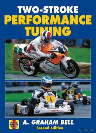 Two-Stroke Performance Tuning: Second edition - A. Graham Bell [KSIĄŻKA]