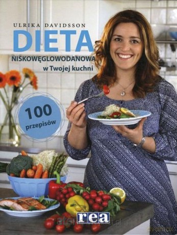 Dieta Niskowęglowodanowa W Twojej Kuchni [KSIĄŻKA]