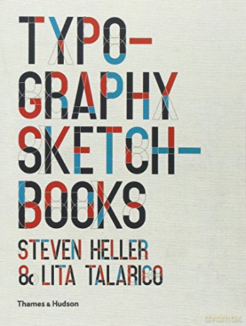 Typography Sketchbooks: Steven Heller and Lita Talarico - Steven Heller [KSIĄŻKA]