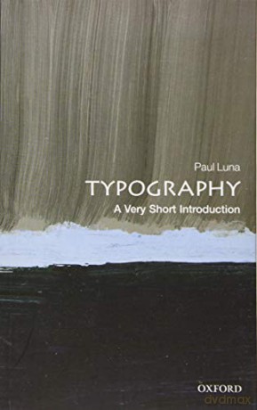 Typography: A Very Short Introduction (Very Short Introductions) - Paul Luna [KSIĄŻKA]
