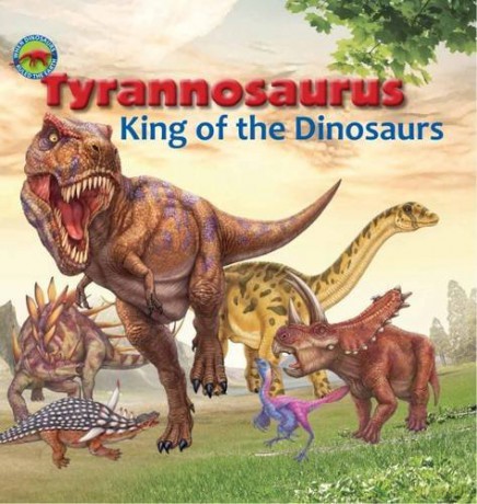 Tyrannosaurus, King of the Dinosaurs (When Dinosaurs Ruled the Earth) - Tortoise Dreaming [KSIĄŻKA]