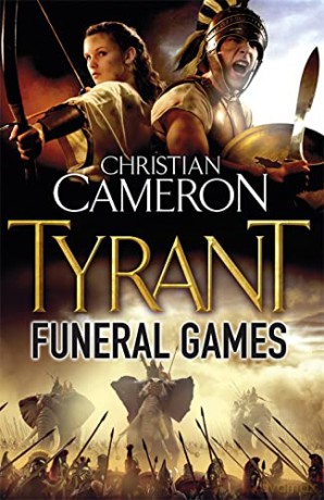 Tyrant: Funeral Games: 3 - Christian Cameron [KSIĄŻKA]