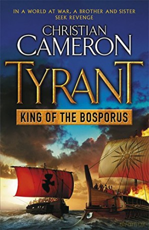Tyrant: King of the Bosporus - Christian Cameron [KSIĄŻKA]