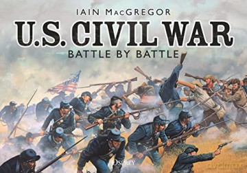 U.S. Civil War Battle by Battle - Iain MacGregor [KSIĄŻKA]