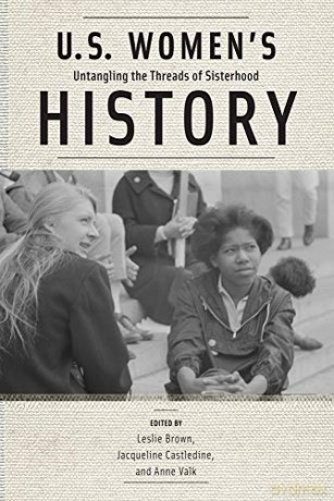 U.S. Women's History: Untangling the Threads of Sisterhood - Leslie Brown [KSIĄŻKA]