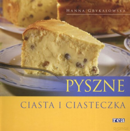 Pyszne Ciasta I Ciasteczka [KSIĄŻKA]