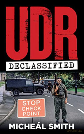 UDR: Declassified - Micheál Smith [KSIĄŻKA]
