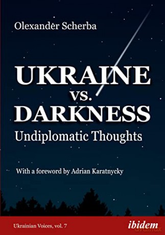 Ukraine vs. Darkness: Undiplomatic Thoughts (Ukrainian Voices) - Adrian Karatnycky [KSIĄŻKA]