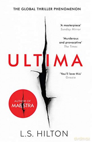 Ultima: From the bestselling author of the No.1 global phenomenon MAESTRA. Love it. Hate it. READ IT! - LS Hilton [KSIĄŻKA]