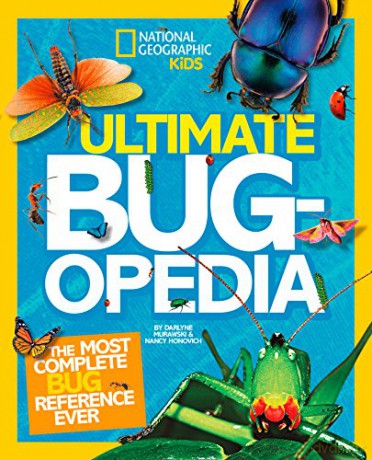 Ultimate Bugopedia: The Most Complete Bug Reference Ever (National Geographic Kids) - Darlyne A. Murawski [KSIĄŻKA]
