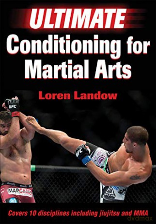 Ultimate Conditioning for Martial Arts - Loren Landow [KSIĄŻKA]