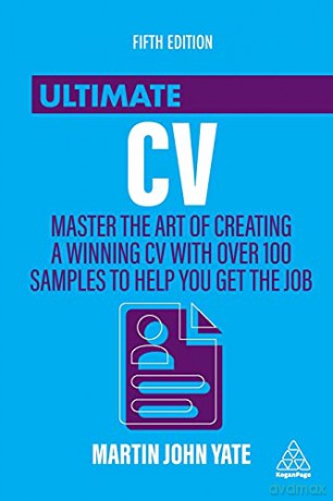 Ultimate CV: Master the Art of Creating a Winning CV with Over 100 Samples to Help You Get the Job (Ultimate Series) - Martin John Yate [KSIĄŻKA]