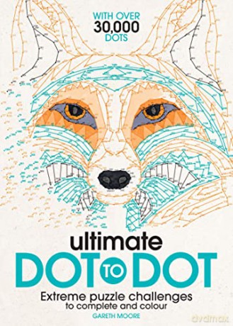 Ultimate Dot to Dot: Extreme Puzzle Challenges to Complete and Colour: 1 - Gareth Moore [KSIĄŻKA]