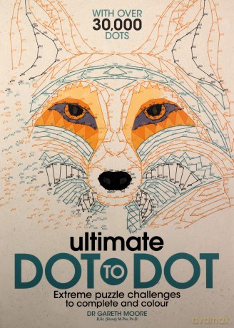 Ultimate Dot to Dot: Extreme Puzzle Challenges to Complete and Colour: 1 - Gareth Moore [KSIĄŻKA]