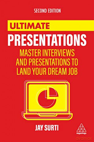 Ultimate Presentations: Master Interviews and Presentations to Land Your Dream Job (Ultimate Series) - Jay Surti [KSIĄŻKA]