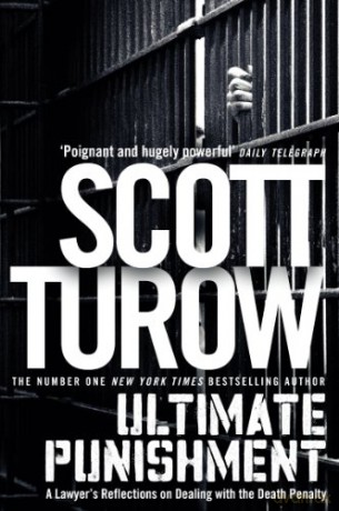 Ultimate Punishment: A Lawyer's Reflections on Dealing with the Death Penalty - Scott Turow [KSIĄŻKA]