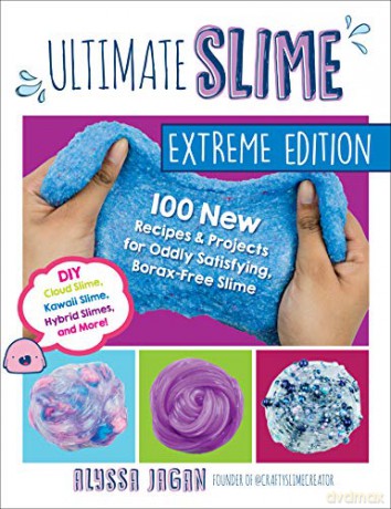 Ultimate Slime Extreme Edition: 100 New Recipes and Projects for Oddly Satisfying, Borax-Free Slime -- DIY Cloud Slime, Kawaii Slime, Hybrid Slimes, and More! - Alyssa Jagan [KSIĄŻKA]
