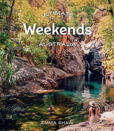 Ultimate Weekends: Australia - Emma Shaw [KSIĄŻKA]