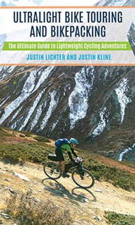 Ultralight Bike Touring Amp Bikepb: The Ultimate Guide to Lightweight Cycling Adventures - Justin Lichter [KSIĄŻKA]