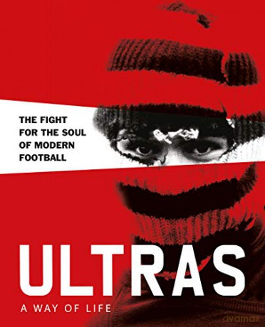 Ultras. A Way of Life: The fight for the soul of Modern Football (Two Finger Salute) - Patrick Potter [KSIĄŻKA]