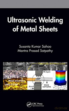 Ultrasonic Welding of Metal Sheets - Susanta Kumar Sahoo [KSIĄŻKA]