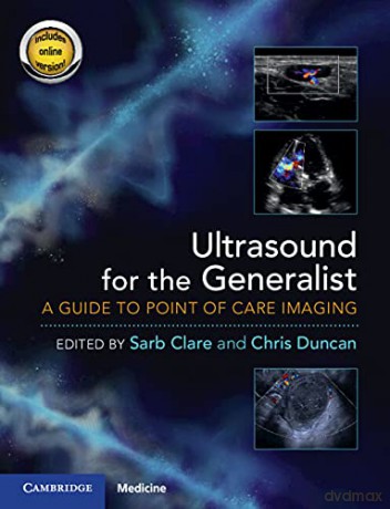 Ultrasound for the Generalist with Online Resource: A Guide to Point of Care Imaging - Sarb Clare [KSIĄŻKA]