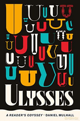 Ulysses: A Reader's Odyssey - Daniel Mulhall [KSIĄŻKA]